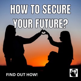 How To Secure Your Future?