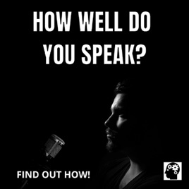 How Well Do You Speak?