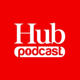 Hub Podcast