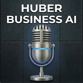 HUBER Business AI Podcast