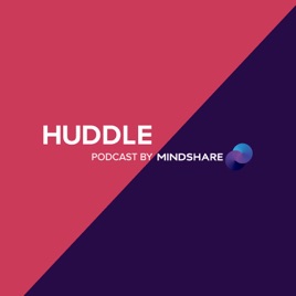 Huddle podcast fra Mindshare