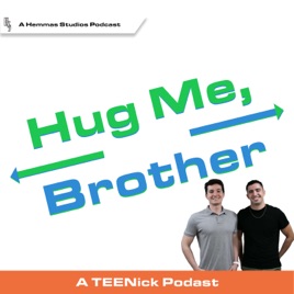 Hug Me Brother: A Teen Nick Podcast