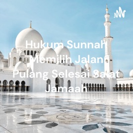 Hukum Sunnah Memilih Jalan Pulang Selesai Salat Jamaah
