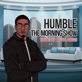 HUMBLE - The Morning Show.