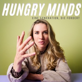 HUNGRY MINDS - eine Generation, die fordert