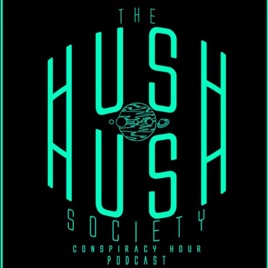 Hush Hush Society Conspiracy Hour