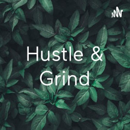 Hustle & Grind