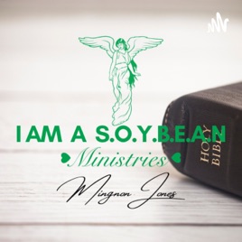 I AM A S.O.Y.B.E.A.N. MINISTRIES