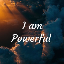 I am Powerful