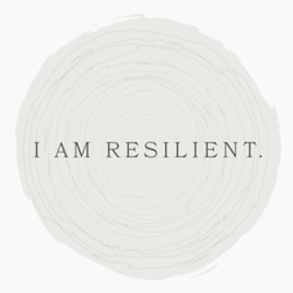 I AM RESILIENT. The Podcast