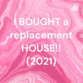 I BOUGHT a replacement HOUSE!! (2021)
