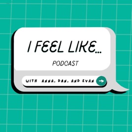 I Feel Like...