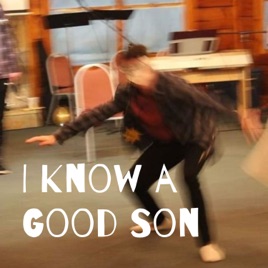 I Know a Good Son