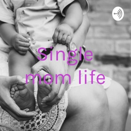 Single mom life