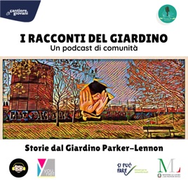 I Racconti del Giardino - Un podcast di comunità