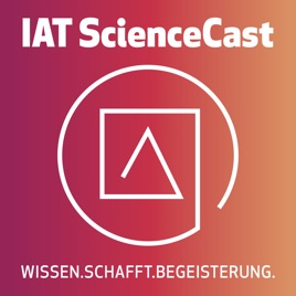 IAT ScienceCast - Einblicke in Naturwissenschaft und Technik aus dem Klostersaal Traunkirchen