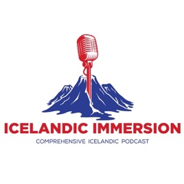 Icelandic Immersion - Comprehensive Icelandic Podcast