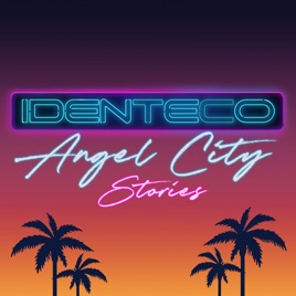 IDENTECO: Angel City Stories