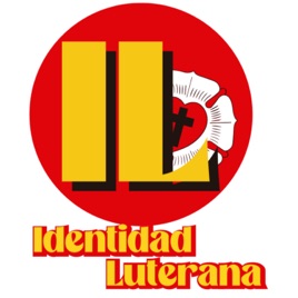 Identidad Luterana: Proclamando El Evangelio Y La Sana Doctrina