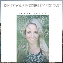 Ignite Your Possibility Podcast