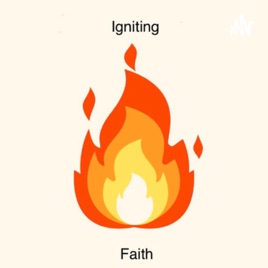 Igniting Faith