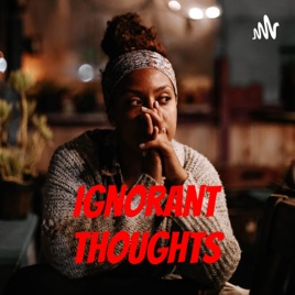 Ignorant Thoughts