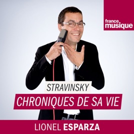 Igor Stravinsky, chroniques de sa vie