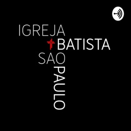 Igreja Batista São Paulo - Pregações