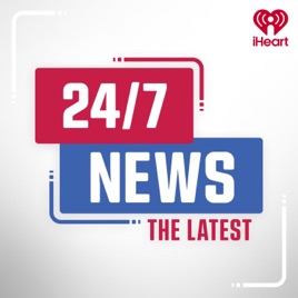 iHeartRadio 24/7 News: The Latest