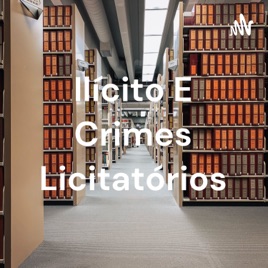 Ilícito E Crimes Licitatórios