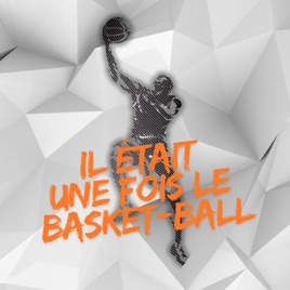 Il était une fois le basket-ball