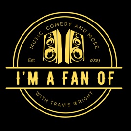 I'M A FAN OF