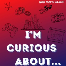 I'm Curious About