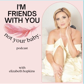 I'm Friends With You, Not Your Baby