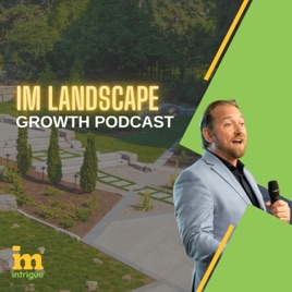 IM Landscape Growth Podcast