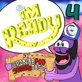 I'm Ready! A SpongePod SquareCast