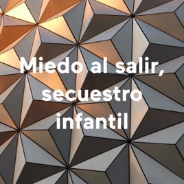 Miedo al salir, secuestro infantil