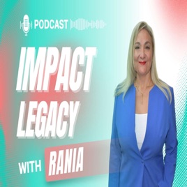 Impact Legacy with Rania