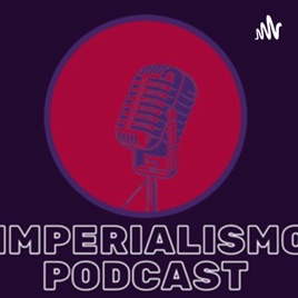 Imperialismo Podcast