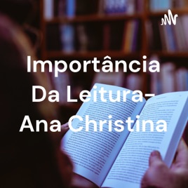 Importância Da Leitura- Ana Christina