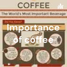 Importance of coffee