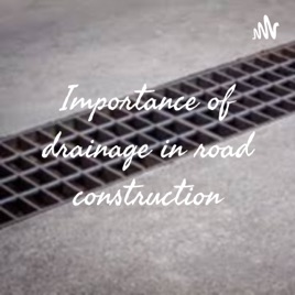 Importance of drainage in road construction