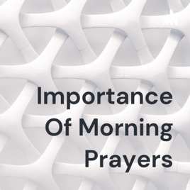 Importance Of Morning Prayers