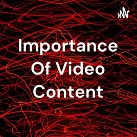 Importance Of Video Content