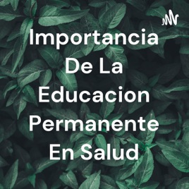 Importancia De La Educacion Permanente En Salud
