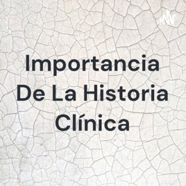 Importancia De La Historia Clínica