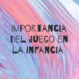 Importancia del juego en la infancia