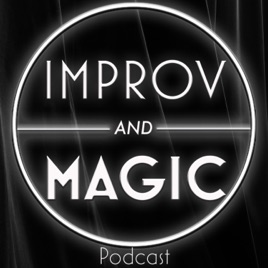 Improv and Magic