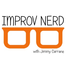 Improv Nerd With Jimmy Carrane
