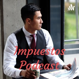 Impuestos Podcast